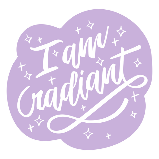 I am radiant affirmation quote PNG Design