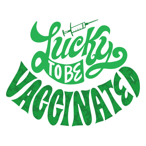 Lucky to be vaccinated lettering PNG Design