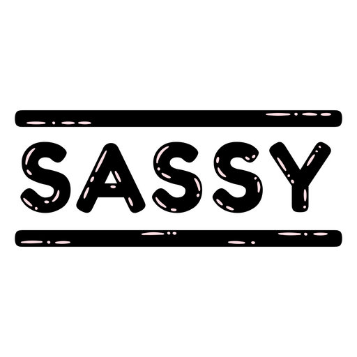 Sassy word in black and white PNG Design