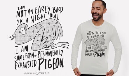 Exhausted pigeon t-shirt design