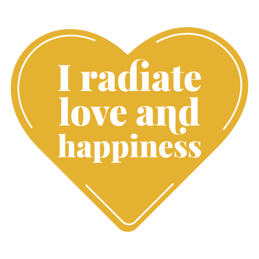 Radiate love and happiness heart quote PNG Design