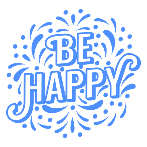 Be happy blue swirls quotes PNG Design