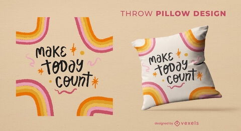 Make today count throw pillow design 