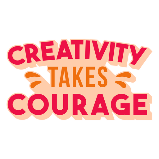 Criatividade leva coragem citação plana Desenho PNG
