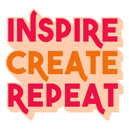 Inspire create repeat flat quote PNG Design Transparent PNG