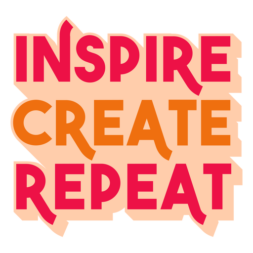 Inspire create repeat flat quote
