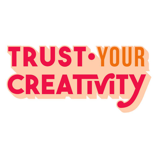 Confie na sua criatividade citação plana Desenho PNG