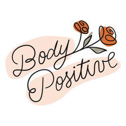 Body positive love motivational quote PNG Design