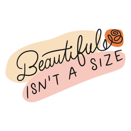 Beautiful isn't a size self love motivational quote PNG Design Transparent PNG