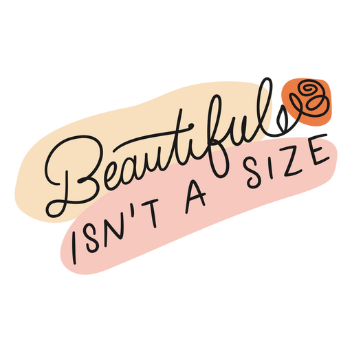 Beautiful isn't a size self love motivational quote PNG Design