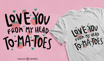 Design de camiseta de trocadilho de tomate com citação de amor