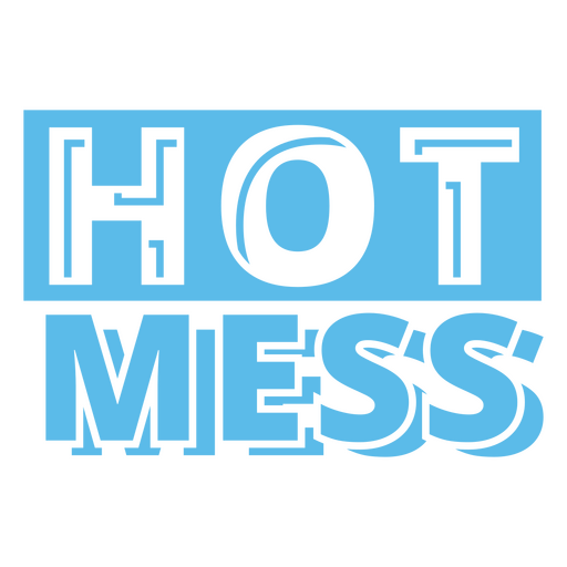 Hot mess filled stroke quote PNG Design