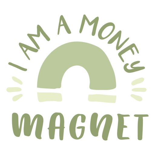 Positive affirmations flat quote money magnet PNG Design