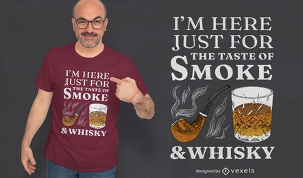 Diseño de camiseta con cita de humo y whisky.