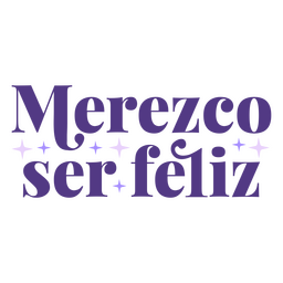 Affirmation monochromatic spanish quote deserve PNG Design