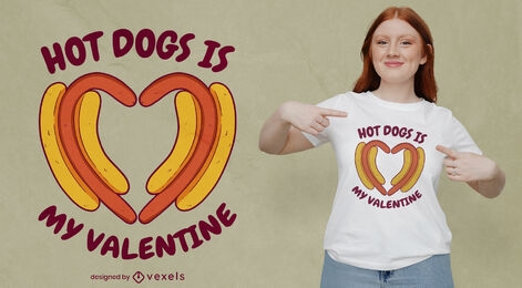 Hot dogs is my Valentine t-shirt design