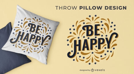 Be happy throw pillow design