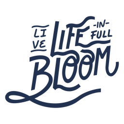 Letras de cita de vida en plena floración Diseño PNG