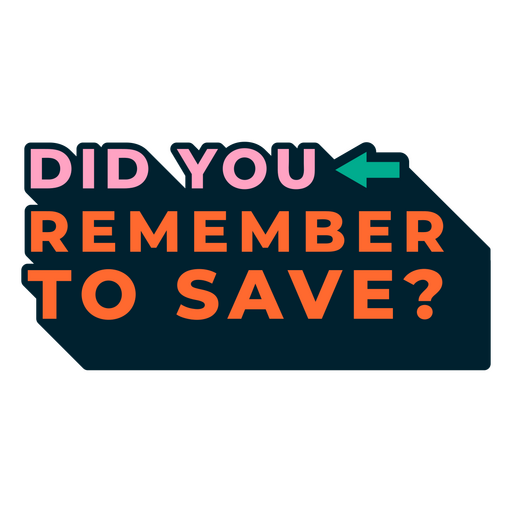 Did you remember to save graphic designer quote badge PNG Design
