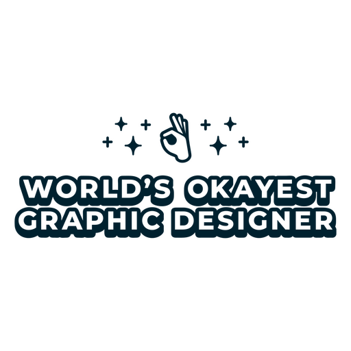 World's okayest graphic designer simple quote badge PNG Design
