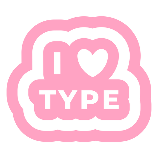 I love type graphic designer simple quote badge PNG Design