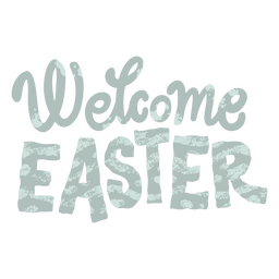 Welcome easter monochromatic quote PNG Design