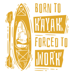Nascido para caiaque distintivo de citação simples Desenho PNG
