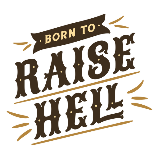 Raise hell cowboy quote badge PNG Design