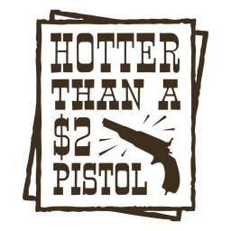 Pistol cowboy simple quote badge PNG Design