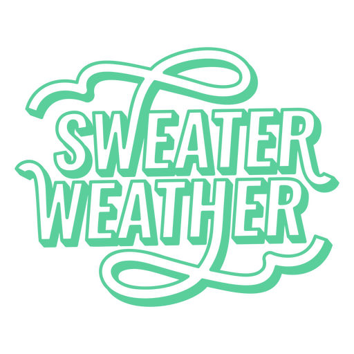 Sweater weather quote stroke PNG Design