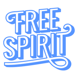 Free spirit stroke quote PNG Design Transparent PNG