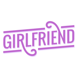 Girlfriend flat quote PNG Design Transparent PNG