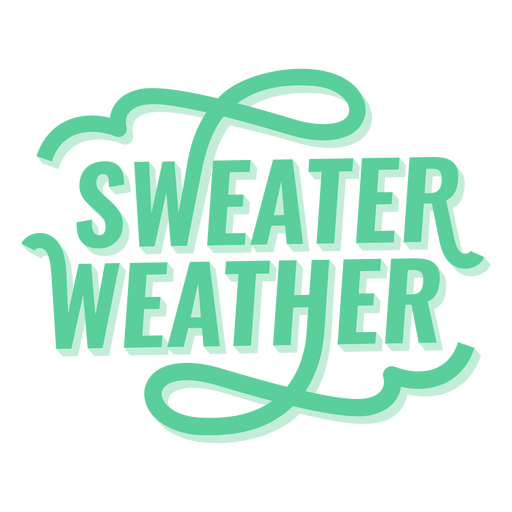 Sweater weather quote flat PNG Design