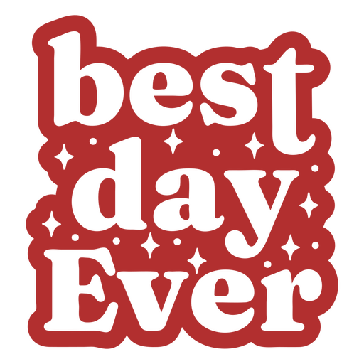 Best day ever badge cut out PNG Design