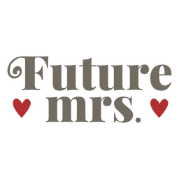Future mrs. stroke wedding sentiment quote PNG Design Transparent PNG