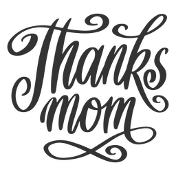 Thanks mom Mother's Day quote lettering PNG Design