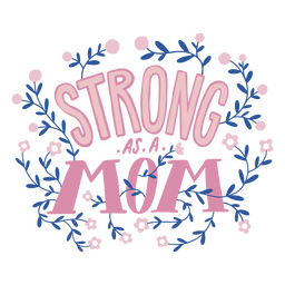 Fuerte como una mamá Letras de citas del Día de la Madre Diseño PNG