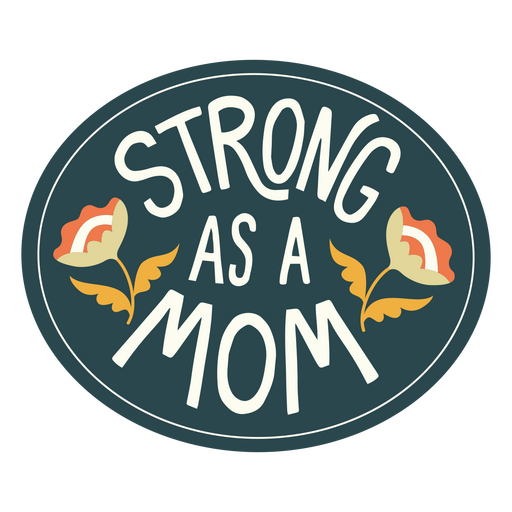 Strong Mother's Day quote lettering PNG Design