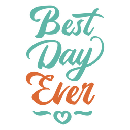Best day ever wedding quote PNG Design