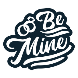 Be mine wedding marriage quote PNG Design