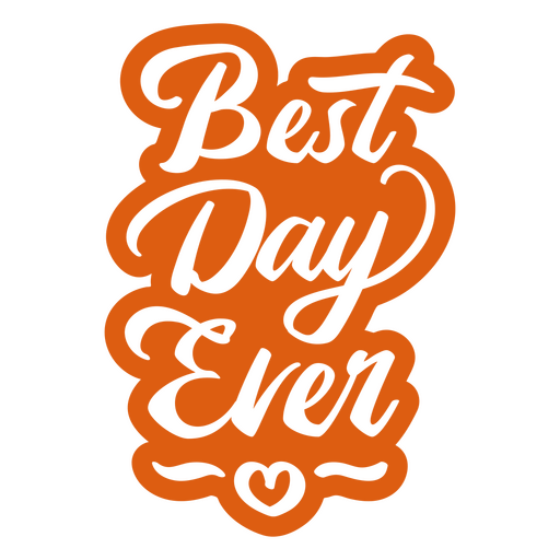 Best day ever wedding marriage quote PNG Design