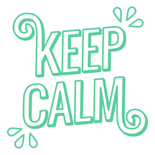 Keep calm sentiment stroke PNG Design