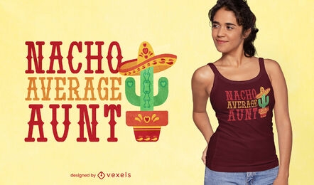 Funny Mexican nacho aunt t-shirt design