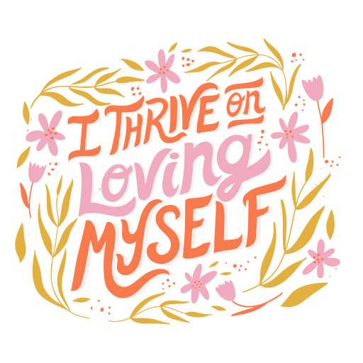 Loving myself self love quote lettering