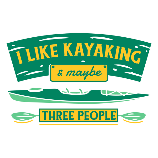 Insignia de cita divertida de kayak Diseño PNG