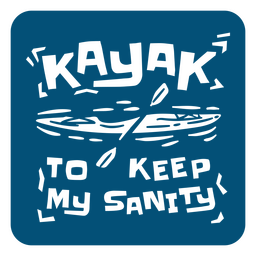 Kayak Hobby Quote Badge Cut Out PNG & SVG Design For T-Shirts