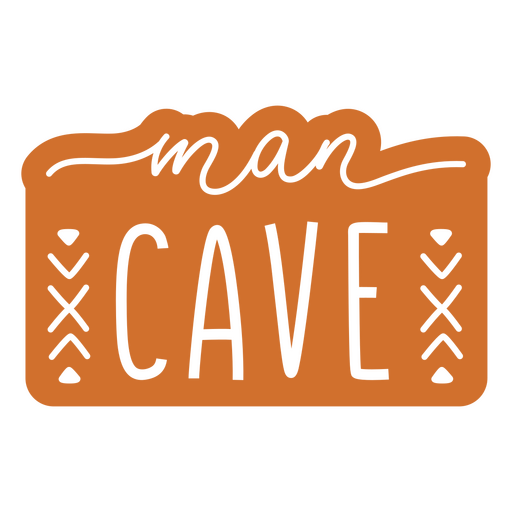Man cave home cut out quote sentiment PNG Design