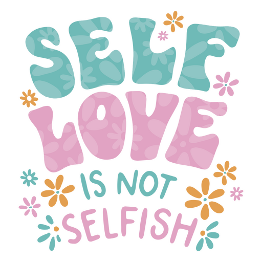 Self love flower quote PNG Design