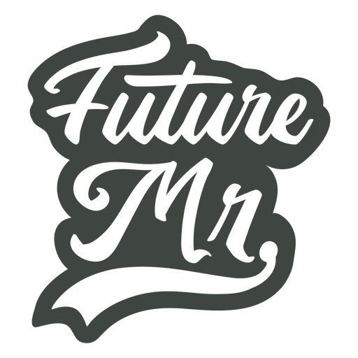 Future Mr. wedding cut out quote PNG Design