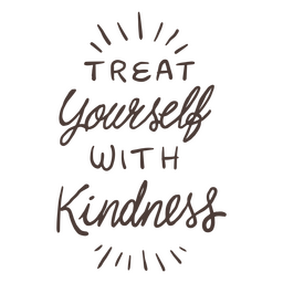 Treat Yourself With Kindness Self Esteem Quote PNG & SVG Design For T ...